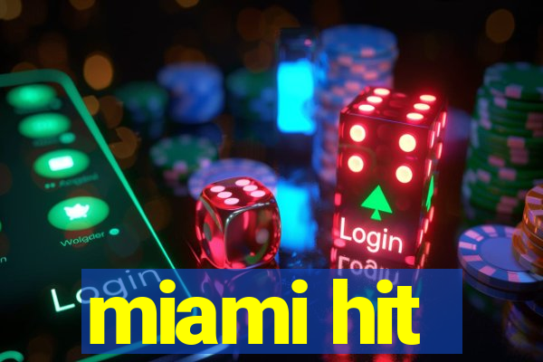 miami hit