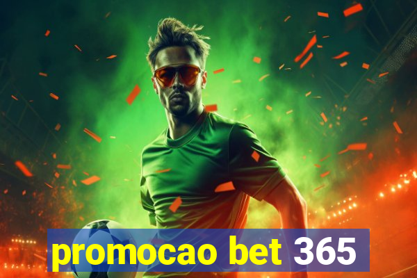 promocao bet 365