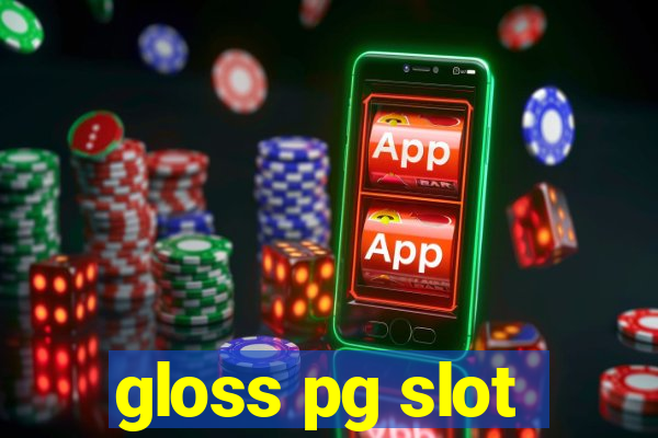 gloss pg slot