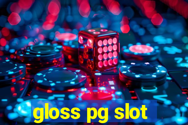 gloss pg slot