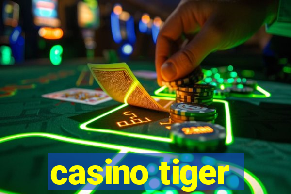 casino tiger