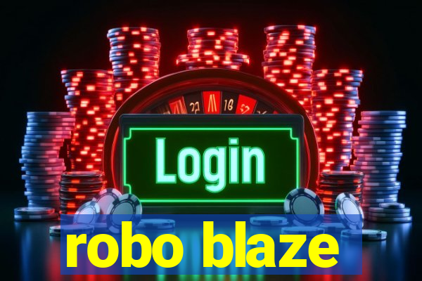 robo blaze