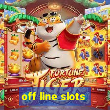 off line slots