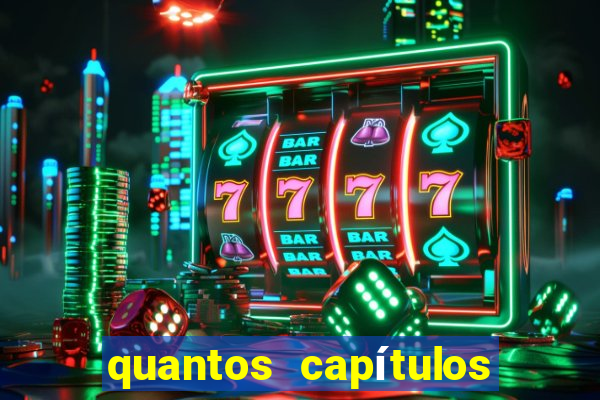 quantos capítulos tem jogos do destino na globoplay