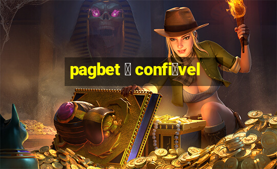 pagbet 茅 confi谩vel