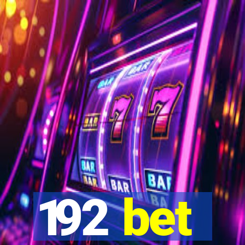 192 bet