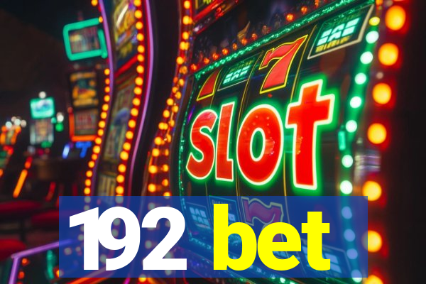 192 bet