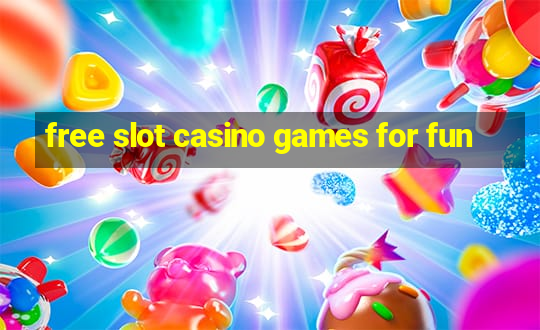 free slot casino games for fun