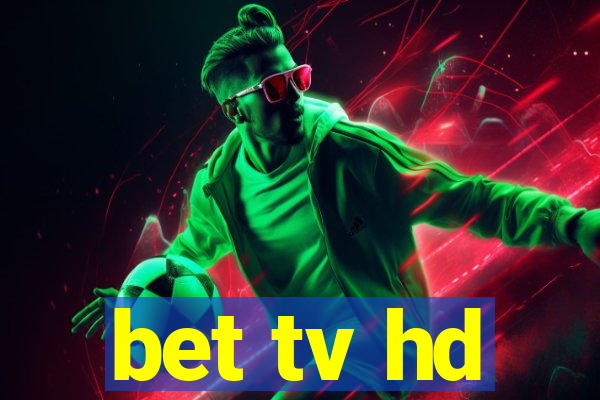 bet tv hd