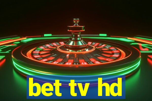 bet tv hd