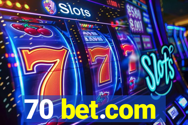 70 bet.com