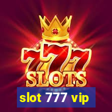 slot 777 vip