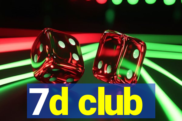 7d club