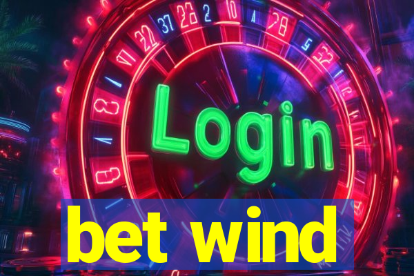 bet wind