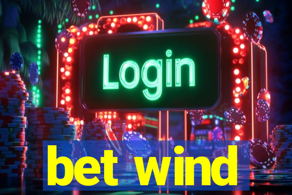 bet wind