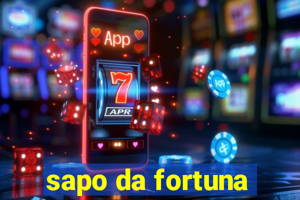 sapo da fortuna