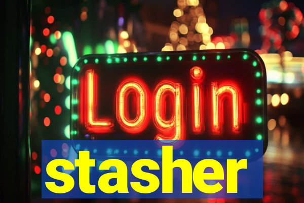 stasher