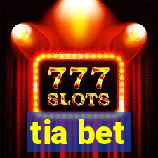 tia bet