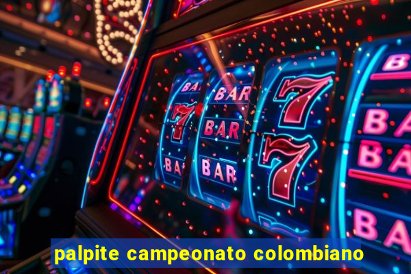 palpite campeonato colombiano