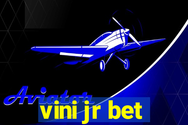 vini jr bet