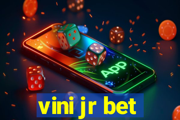 vini jr bet