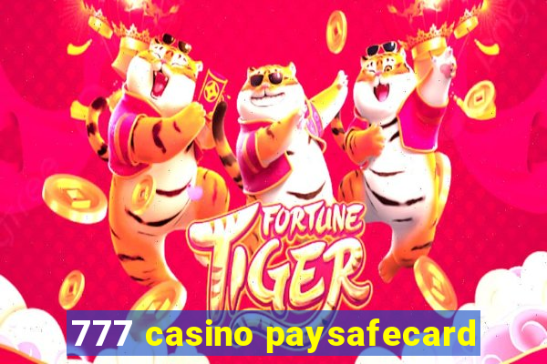 777 casino paysafecard