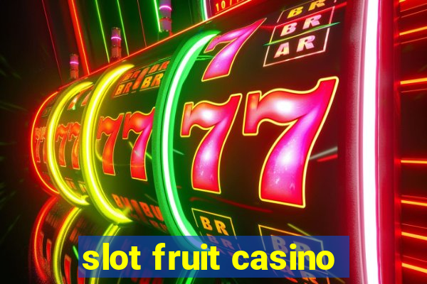 slot fruit casino