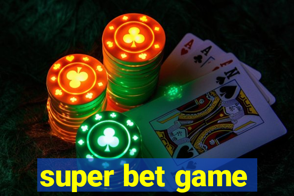 super bet game