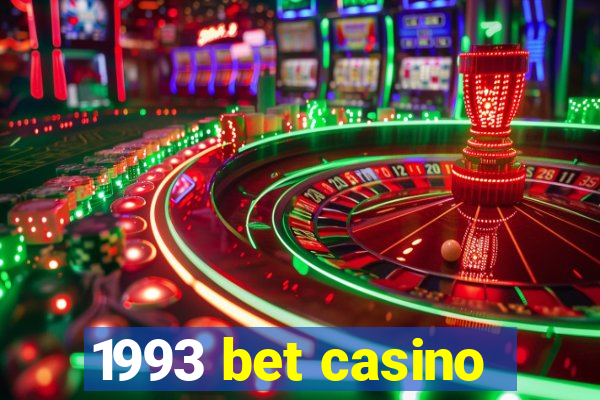 1993 bet casino