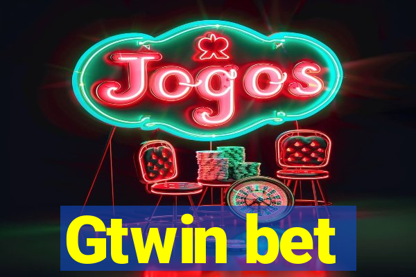 Gtwin bet