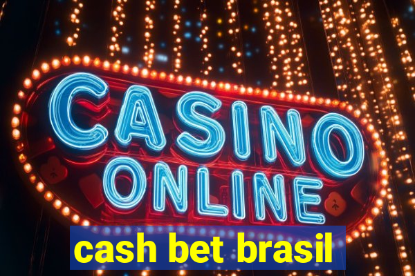 cash bet brasil