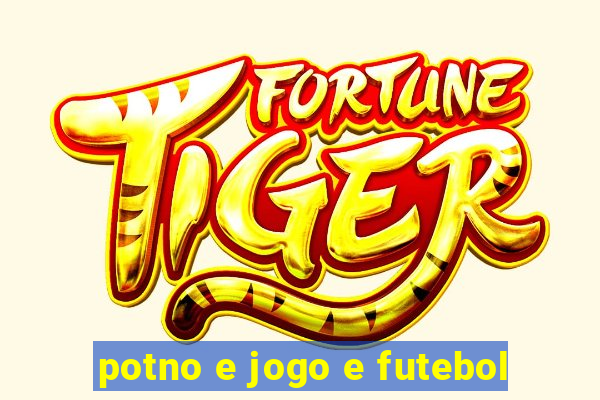 potno e jogo e futebol