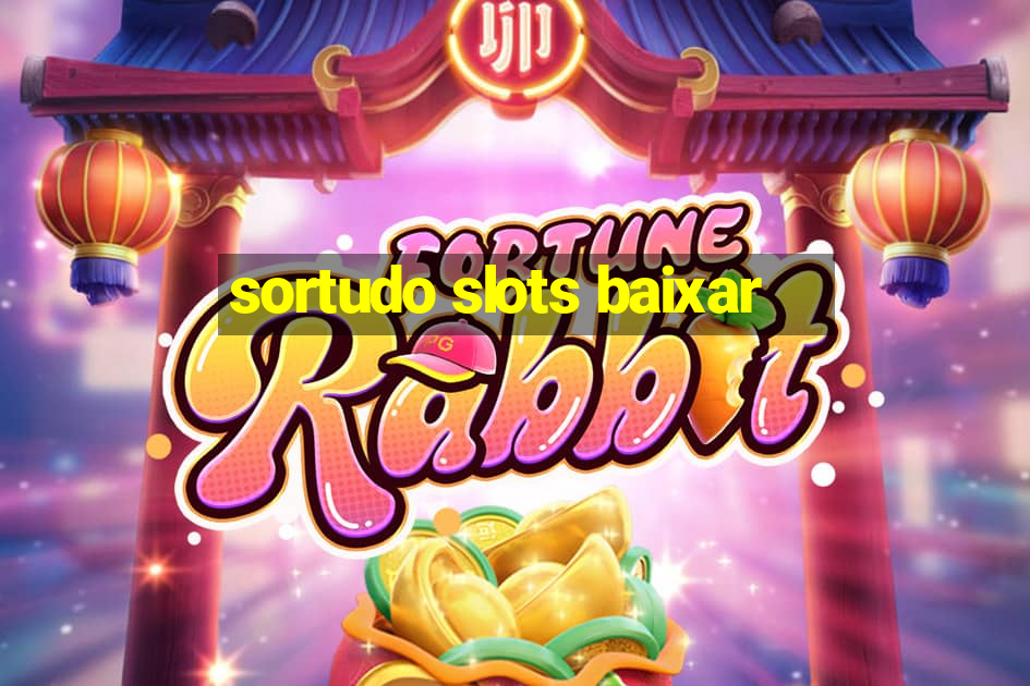 sortudo slots baixar