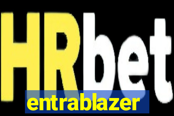 entrablazer