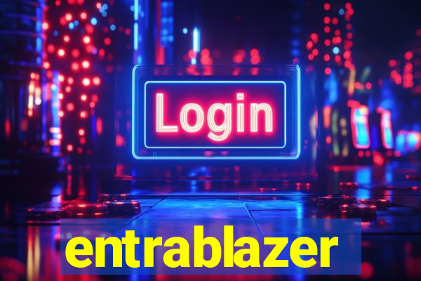 entrablazer