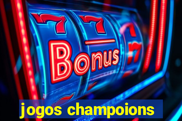 jogos champoions