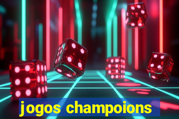 jogos champoions