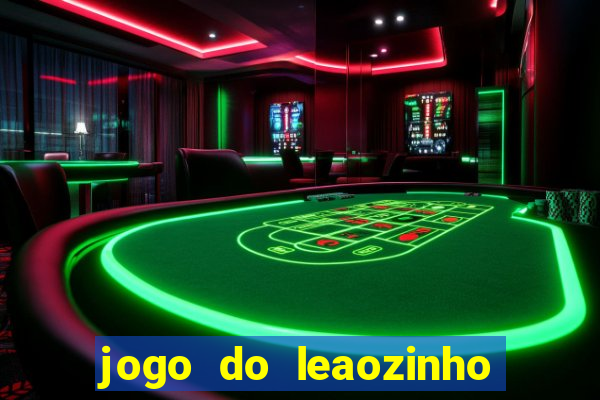 jogo do leaozinho que ganha dinheiro