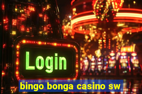 bingo bonga casino sw