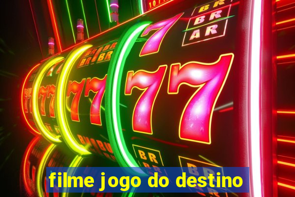 filme jogo do destino