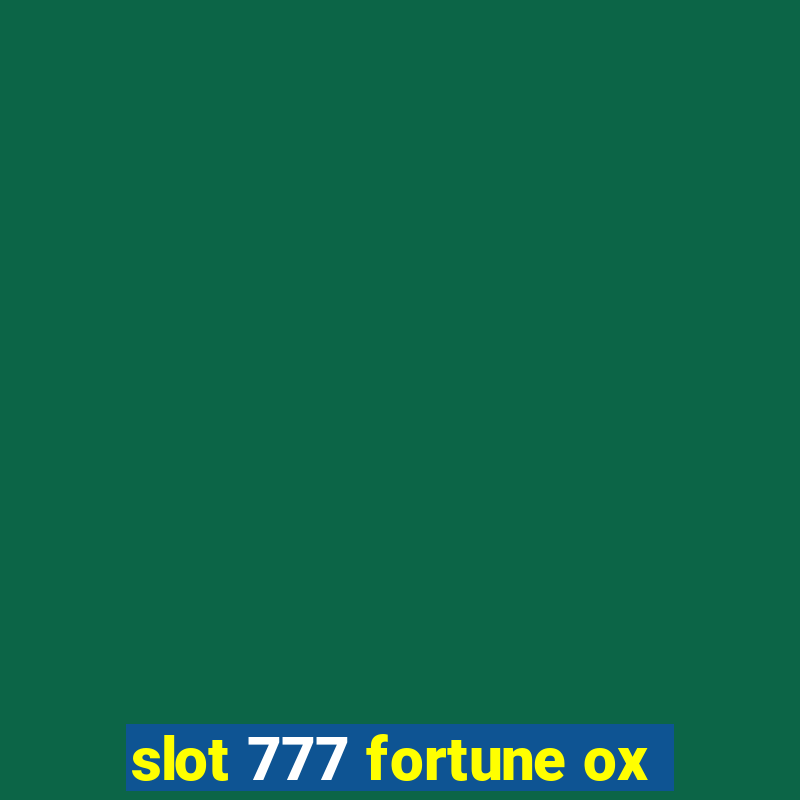 slot 777 fortune ox