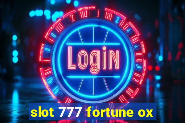 slot 777 fortune ox