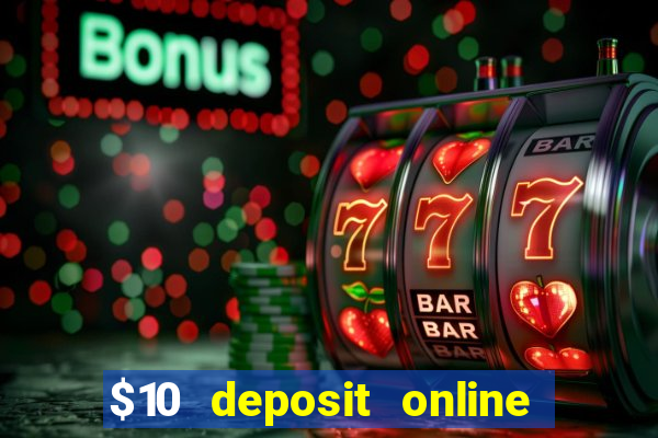 $10 deposit online casino usa