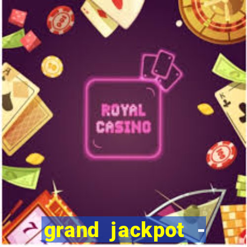 grand jackpot - vegas casino