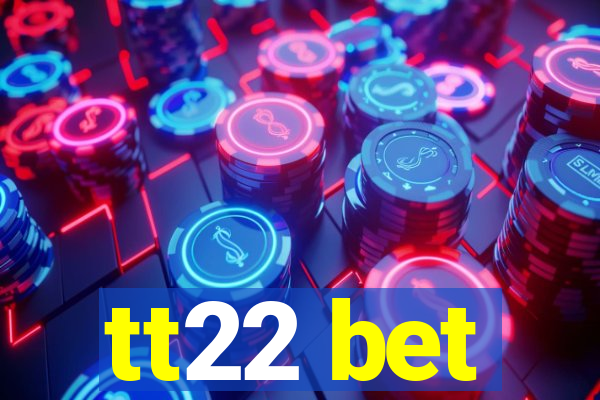 tt22 bet