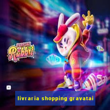 livraria shopping gravatai