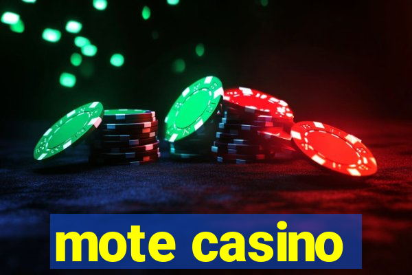 mote casino