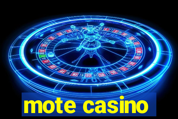 mote casino