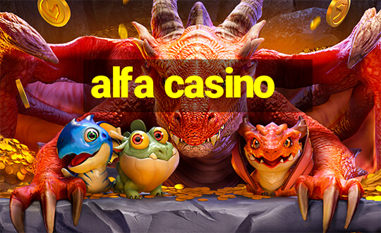 alfa casino