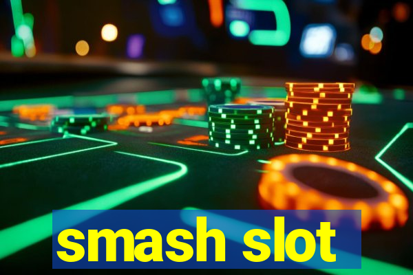 smash slot